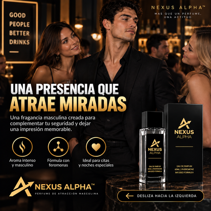NEXUS ALPHA™ | PERFUME DE ATRACCIÓN MASCULINA DE EDICIÓN LIMITADA